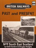 Book cover of British Railways Past and Present: South East Scotland by SANDERS, Keith & HODGINS, Douglas